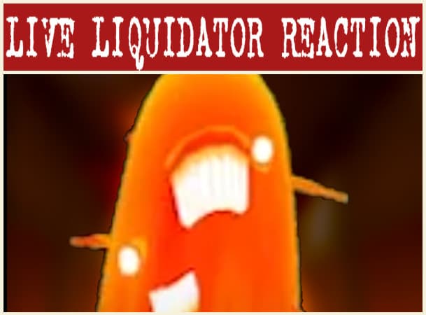 DA LIQUIDATOR!!